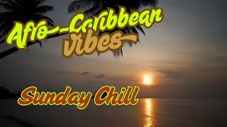 Chill Afro-Caribbean Lounge Mix | Reggae & Afrobeat Vibes
