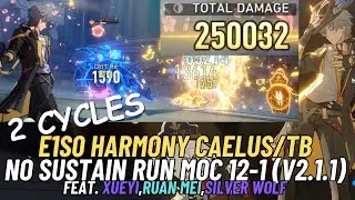[Honkai Star Rail] Harmony Caelus/TB no sustain run MoC 12-1 Showcase (V2.1.1)(2 Cycles) Feat. Xueyi