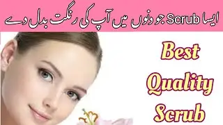 Best Quality Scrub for Neat and Clean Chromaticity
