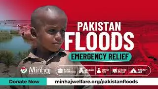 The People of Pakistan Need Your Help | Minhaj Welfare Foundation