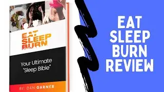 Eat Sleep Burn Review by Todd Lamb - Does It Really Work?