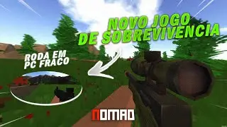 NOVO JOGO DE SOBREVIVÊNCIA PARA PC FRACO IGUAL AO RUST, DAYZ E UNTURNED! - NOMAD