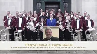 Pontardulais Town Band. Concertpiece for Trombone. Soloist Gareth Halfpenny