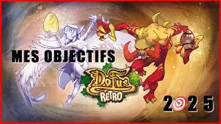 Mes objectifs 2025 | Dofus Retro Allisteria