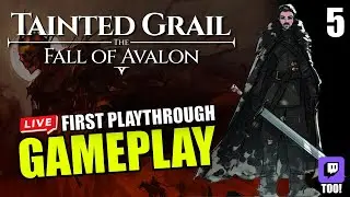 These side quests are getting CRAZY! - Tainted Grail: The Fall of Avalon First Playthrough - Pt. 5