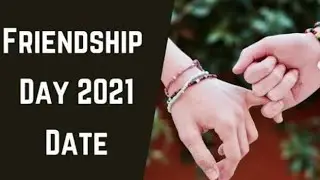 💞Friendship Day Date 2021|International Friendship Day 2021 Date|Happy friendship Day Date |July 30