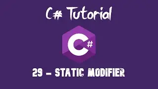 C# Tutorial For Beginners - 29 - Static modifier