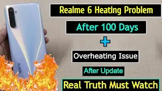 Realme 6 Heating Problem After 100 Days + Overheating Issue 🔥🔥🔥