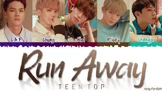TEEN TOP (틴탑) - 'RUN AWAY' Lyrics [Color Coded_Han_Rom_Eng]