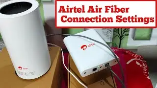 Airtel Airfiber Connection Settings // Airfiber Connection Settings