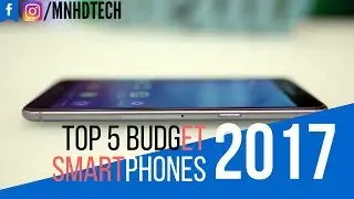Top 5 Best Budget/Mid Range Smartphones under 300$ (2017)