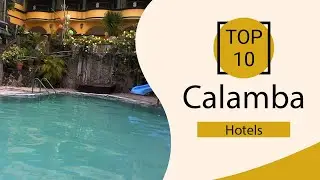 Top 10 Best Hotels in Calamba | Calamba Best Hotels | Calamba Hotels | Philippines
