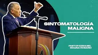SINTOMATOLOGÍA MALIGNA  #1453 | Predicas Cristianas 2021 | Pastor Ezequiel Molina Rosario
