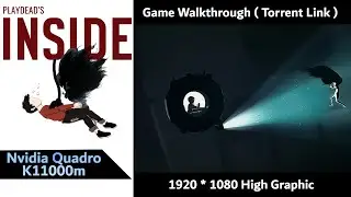 Inside Game Gameplay Part 1 | Nvidia Quadro K1100M 2Gb | Inside Game Tips and Tricks