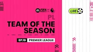 FIFA Mobile LIVE - EP 19: Team of the Season
