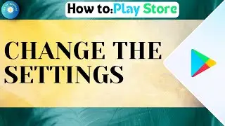 PLAY STORE SPYING On You Change THESE Settings NOW To STOP