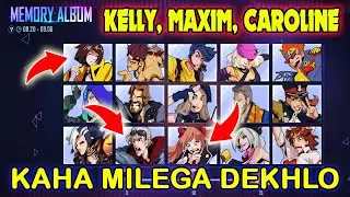 KELLY, MAXIM, CAROLINE KAHA MILEGA DEKHLO | MEMORY ALBUM EVENT | FF NEW EVENT | FREE FIRE NEW EVENT