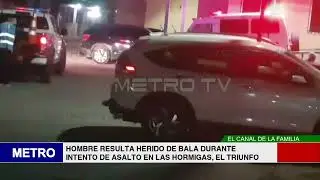 HOMBRE RESULTA HERIDO DE BALA DURANTE INTENTO DE ASALTO EN LAS HORMIGAS, EL TRIUNFO