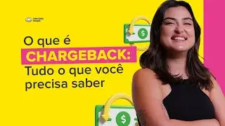 O que é CHARGEBACK: tudo o que você precisa saber