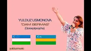 Yulduz Usmonova - Dam bermas (Qoraqolpaqcha 2018)