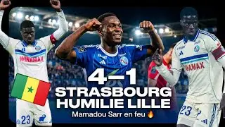 🚨 STRASBOURG &Eacute;CRASE LILLE 4-1 ! Mamadou Sarr brille apr&egrave;s la CAN 🇸🇳🔥 | Ligue 1