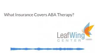 What Insurance Covers ABA Therapy?
