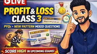 Profit & Loss Live Class 3 | Complete Basics to Advance | Most Scoring Topic 🔥