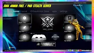 SHOWCASE XBOX ARMOR STEALTH SERVER FREE   PAID FOR RGH XBOX 360