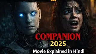 Companion (2025) Movie Explained in Hindi | Full Horror Thriller Story