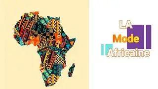 La mode africaine (histoire, &eacute;volution et avenir)