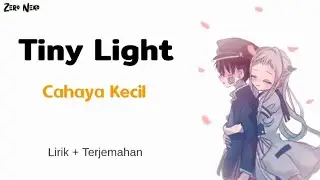 Tiny Light - Cahaya Kecil | Lagu Jepang Ost Ending Anime Jibaku Shounen // Lirik Dan Terjemahan