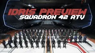 The Living Idris - Just the Highlights! Squadron 42 Preview - Around the Verse
