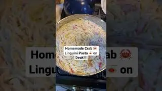 Homemade Crab 🦀 Linguini Pasta 🍝 on Deck.