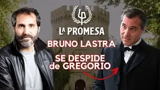 🔴 BRUNO LASTRA (GREGORIO en LA PROMESA) se despide de su personaje y revela datos de la serie