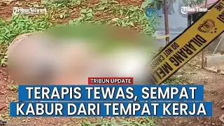 Terapis Spa 14 Tahun Meninggal, Gelagat Anehnya di CCTV Jadi Sorotan