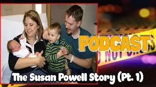 EP.120-UTAH: The Susan Powell Story (Pt. 1) - Murder In America 2025