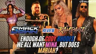 WWE Smackdown & AEW Rampage Review 11/22/24 | Enough Cody Rhodes! We All Want Mina, But Does Mariah?