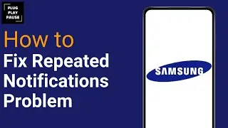 How to Fix Repeated Notifications Problem in Samsung ?