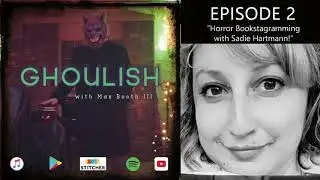 Horror Bookstagramming with Sadie Hartmann! (Ghoulish)