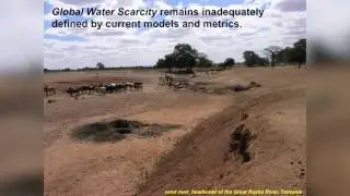 'Global Water Scarcity, Food & Storage: a critical review' - Prof Richard Taylor
