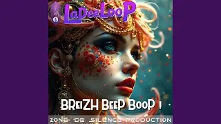 LaDeeLooP BReiZH BeeP BooP !
