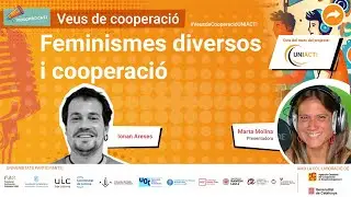 Feminismes diversos i cooperaci&oacute; #1 | #VeusDeCooperaci&oacute;UNIACT!