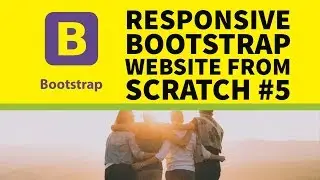 How to Build a Responsive Bootstrap Website From Scratch Part 5