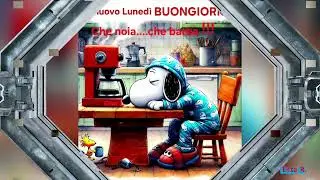 BUONGIORNO Buon lunedì' in allegria😍☕😘