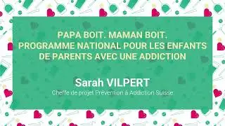 Papa boit. Maman boit. Programme national pour les enfants de parents avec une addiction