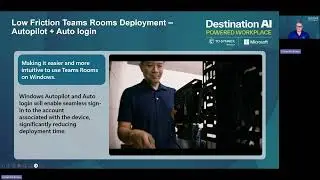 Destination AI: Microsoft AI Powered Workplace - Episode 3 part 2: Teams Rooms Technical Deployment