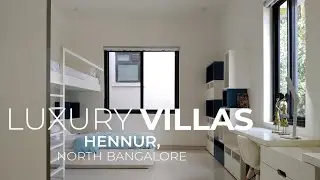 Luxury 4BHK Villas in Hennur Road Bangalore | Home Tour | Duplex - Villas in North Bangalore!
