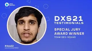 DXS21 Testimonials | Team Des-squad (Special Jury award)