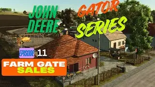 FS25 - Fenyerpuzsta Gator Series- Ep11 - Farm Gate selling - #fs25letsplay