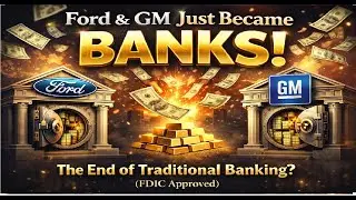 Ford & GM Just Became BANKS - The End of Traditional Banking? (FDIC Approved)